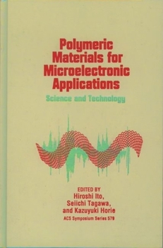 Hardcover Polymeric Materials for Microelectronic Applications: Science and Technology Book