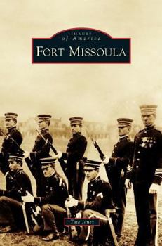 Fort Missoula - Book  of the Images of America: Montana