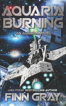 Aquaria Burning: An Aquaria Novel - Book #2 of the Aquaria