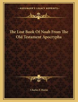 Paperback The Lost Book Of Noah From The Old Testament Apocrypha Book