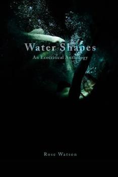 Paperback Water Shapes: An Ecocritical Anthology Book