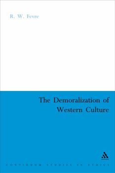 Paperback The Demoralization of Western Culture Book