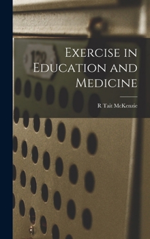 Hardcover Exercise in Education and Medicine Book