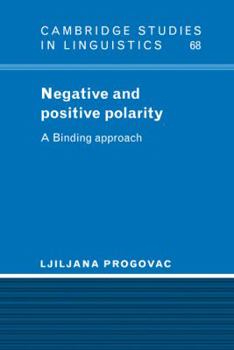 Negative and Positive Polarity: A Binding Approach - Book  of the Cambridge Studies in Linguistics