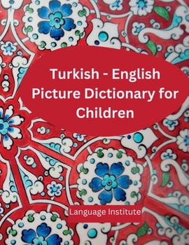 Paperback Turkish - English Children's Picture Dictionary: Over 2000 words! Book