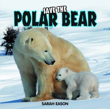 Library Binding Save the Polar Bear Book