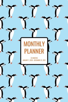 Monthly Planner: Penguins; 24 months; January 1, 2020 - December 31, 2021; 6" x 9"