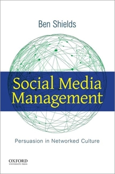 Paperback Social Media Management: Persuasion in Networked Culture Book