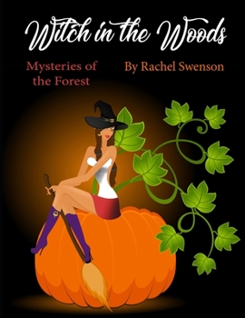 Witch in the Woods: Mysteries of the Forest