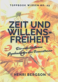Paperback Zeit und Willensfreiheit: Die unmittelbaren Gegebenheiten des Bewusstseins [German] Book