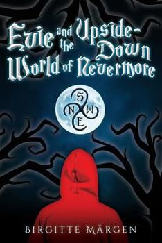 Paperback Evie and the Upside-Down World of Nevermore Book
