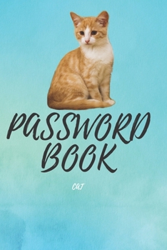 Paperback Password Book Cat: Password Book, Password Notebook, Password Keeper, Internet Password Log Book, Small, Password and Username Keeper Book