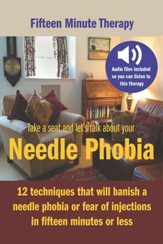 Paperback Needle Phobia - Fifteen Minute Therapy Book
