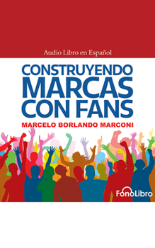 Audio CD Construyendo Marcas Con Fans [Spanish] Book