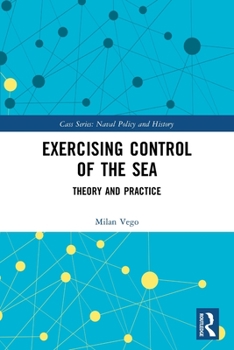 Paperback Exercising Control of the Sea: Theory and Practice Book