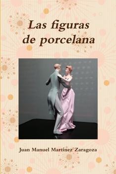 Paperback Las figuras de porcelana [Spanish] Book