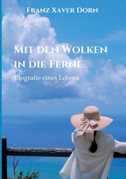 Paperback Mit den Wolken in die Ferne: Biografie eines Lebens [German] Book