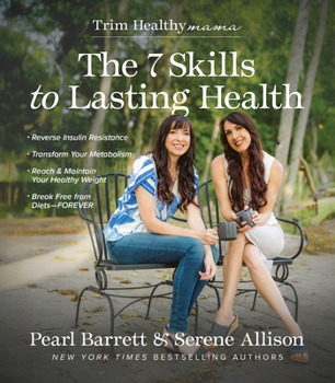 Paperback The 7 Skills to Lasting Health Book