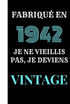Fabriqué en 1942, je ne vieillis pas, je deviens vintage: Le livre d'or Original de mon Anniversaire  à personnaliser félicitations et photos de vos invités , Cadeau et déco à Offrir au parents, amis