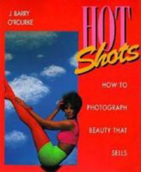 Paperback Hot Shots: How to Photograph Beauty That Sells Book