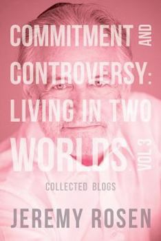 Paperback Commitment and Controversy: Living in Two Worlds. Vol 3 Book