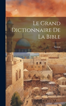 Le Grand Dictionnaire de la Bible