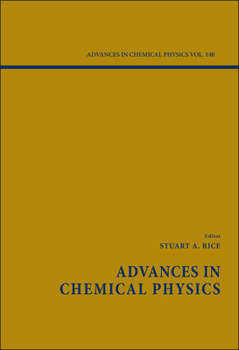 Hardcover Advances in Chemical Physics, Volume 140 Book