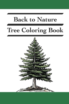 Back to Nature: Tree Coloring Book | Easy Coloring Book for Adults and Kids