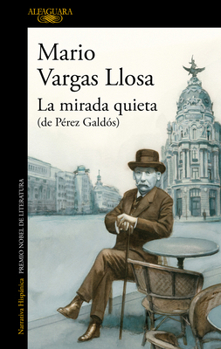 Paperback La Mirada Quieta (de Pérez Galdós) / The Quiet Gaze (of Pérez Galdós) [Spanish] Book