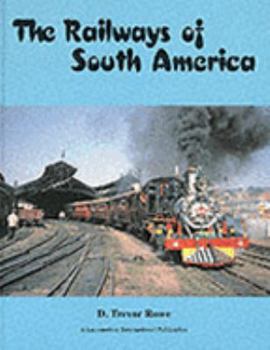 Hardcover The Railways of South America (A locomotives international publication) Book