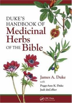 Hardcover Duke's Handbook of Medicinal Plants of the Bible Book