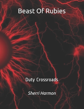 Paperback Beast Of Rubies: Duty Crossroads Book