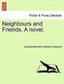 Paperback Neighbours and Friends. a Novel. Book