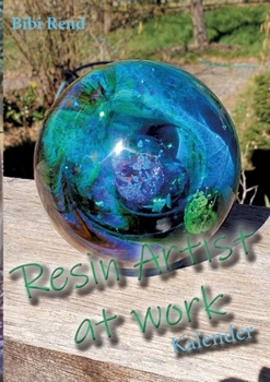 Paperback Resin Artist at work: Dauerkalender [German] Book