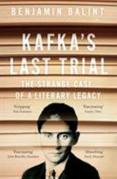 Paperback Kafka's Last Trial: The Strange Case of a Literary Legacy Book
