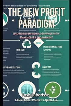 Paperback The New Profit Paradigm: Balancing Shareholder Value with Stakeholder Engagement Book