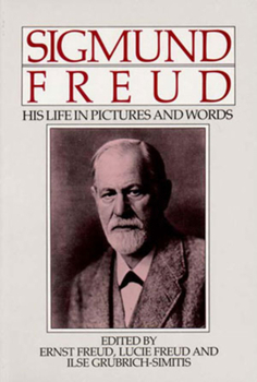 Paperback Sigmund Freud: His Life in Pictures and Words (English and German Edition) Book