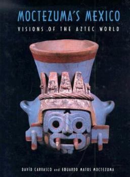 Hardcover Moctezuma's Mexico: Visions of the Aztec World Book