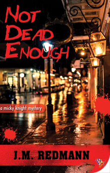 Not Dead Enough - Book #10 of the Micky Knight