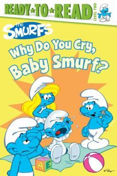 Hardcover Why Do You Cry, Baby Smurf? (Smurfs Classic) Book