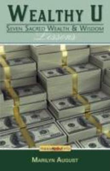 Paperback Wealthy U: Seven Sacred Wealth & Wisdom Lessons Book