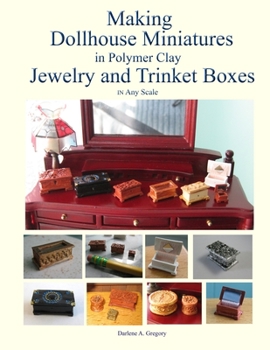 Paperback Making Dollhouse Miniatures in Polymer Clay Jewelry and Trinket Boxes Book