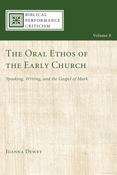 Paperback The Oral Ethos of the Early Church Book