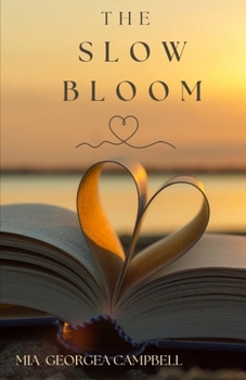 The Slow Bloom