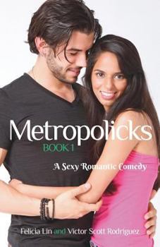 Paperback Metropolicks Book 1: A Sexy Romantic Comedy Book