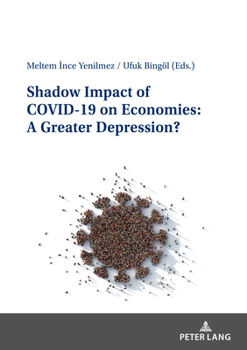 Paperback Shadow Impact of Covid-19 on Economies: A Greater Depression? Book