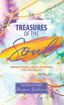 Hardcover Treasures of the Soul - Unearthing God's Purpose For Your Life Book