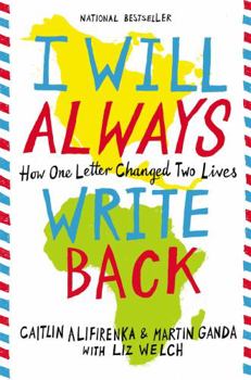 Paperback I Will Always Write Back: How One Letter Changed Two Lives Book