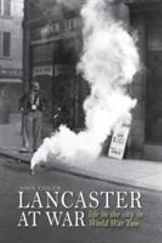 Paperback Lancaster at War: life in the city in World War Two Book