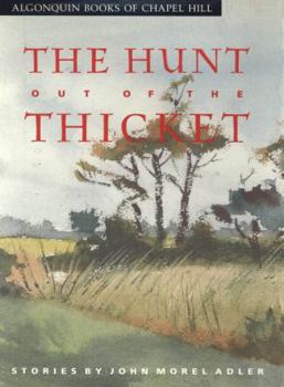 Hardcover The Hunt Out of the Thicket: Stories Book